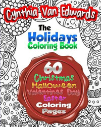 The Holiday Coloring Book for Adults The Adult Coloring Book of 60 Different Stress Relieving Patterns for Christmas Halloween Easter Valentines    Coloring Books for Children Volume 5